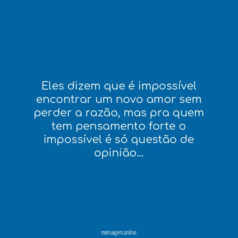 Eles dizem que é impossível encontrar um novo