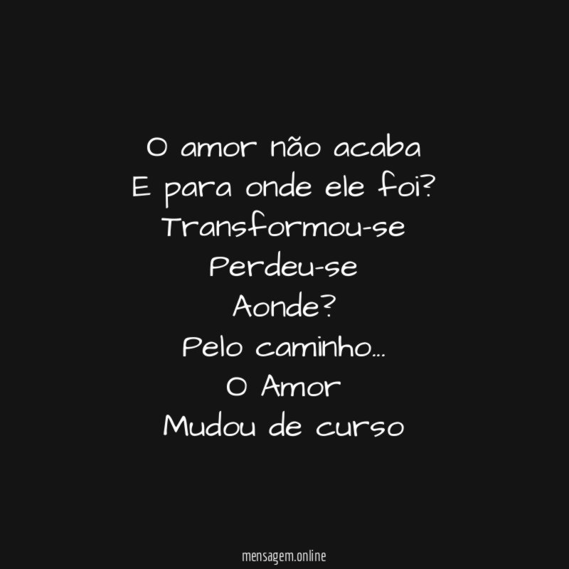 O amor não acaba E para onde ele foi