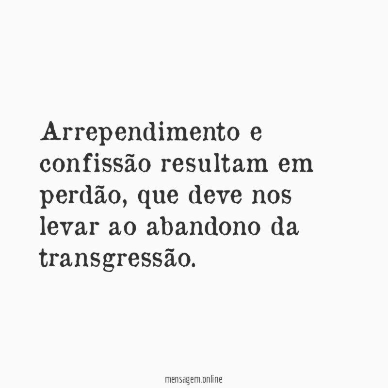 Arrependimento e confissão resultam em perdão