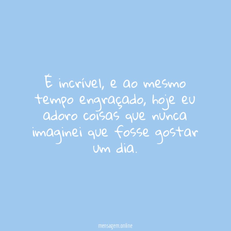 É incrível