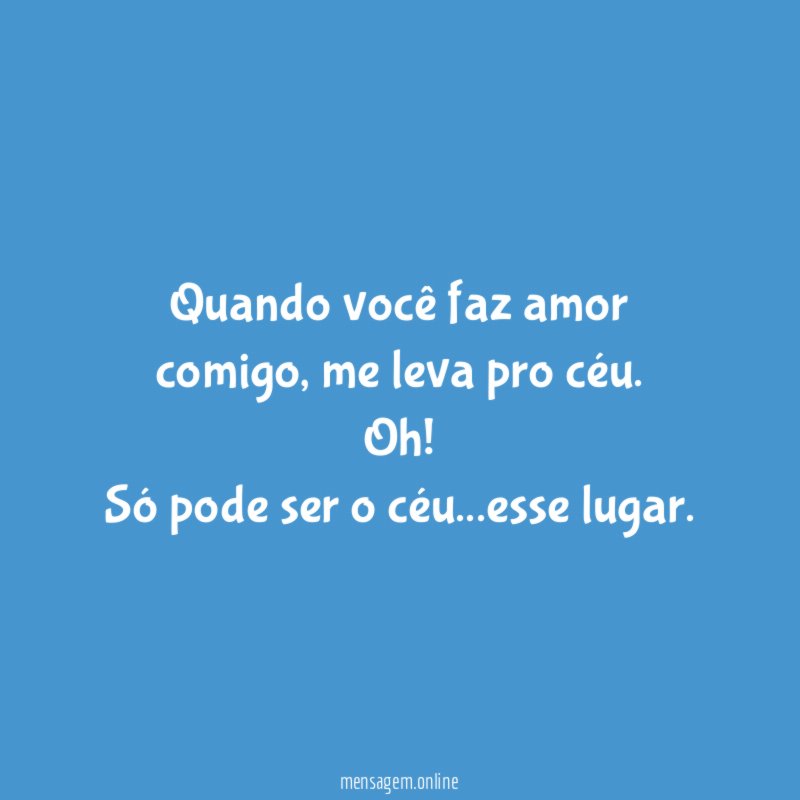 Quando você faz amor comigo