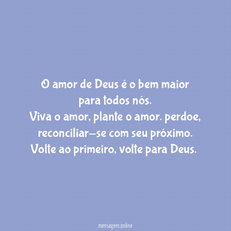 O amor de Deus é o bem maior para todos nós