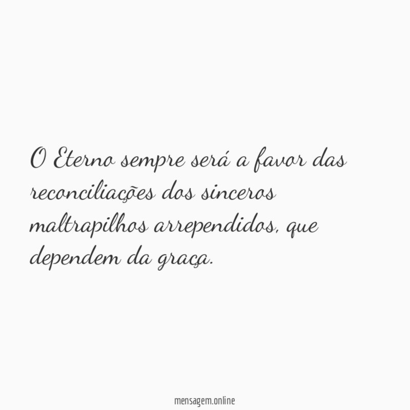 O Eterno sempre será a favor das reconciliações
