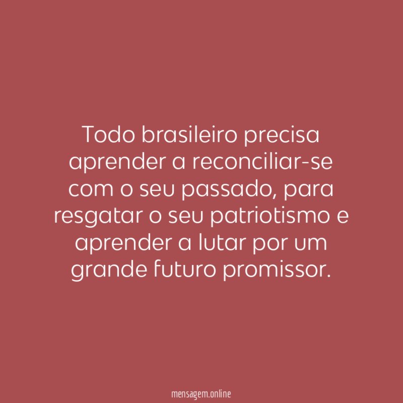 Todo brasileiro precisa aprender a reconciliar-se com o seu passado