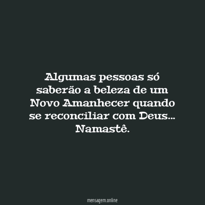 Algumas pessoas só saberão a beleza de um