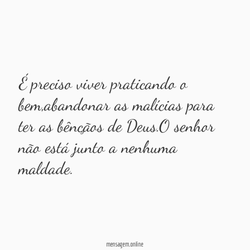 É preciso viver praticando o bem