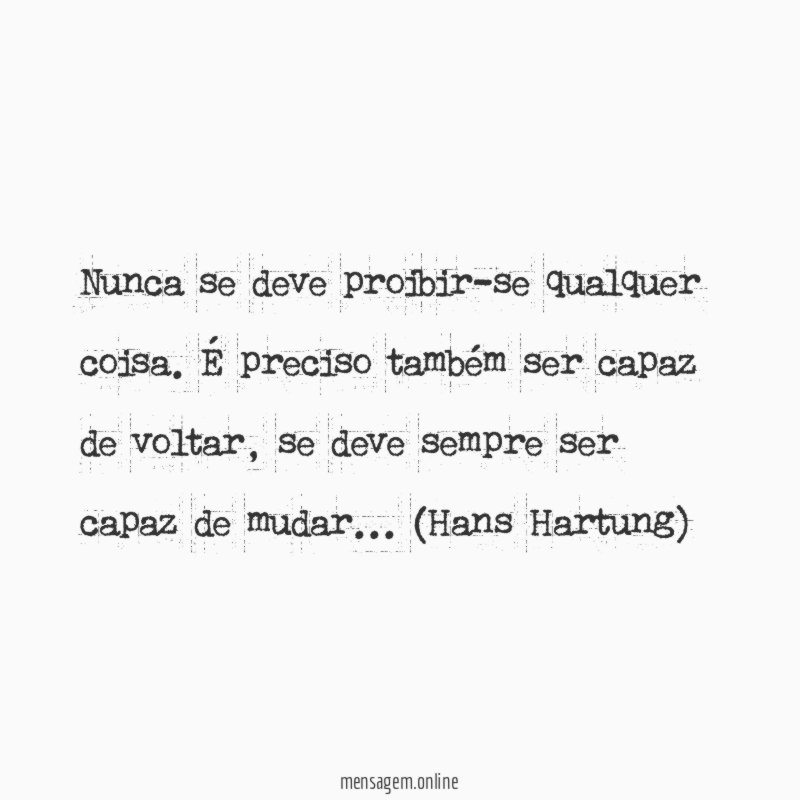 Nunca se deve proibir-se qualquer coisa