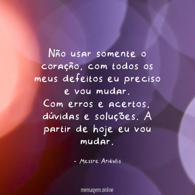 Não usar somente o coração