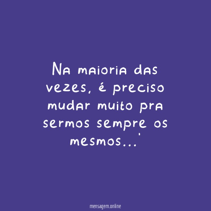 Na maioria das vezes