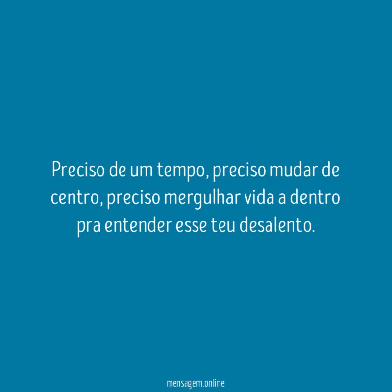 Preciso de um tempo