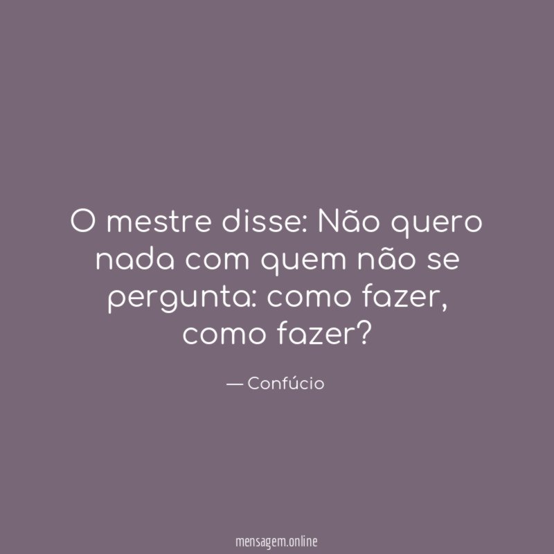 O mestre disse
