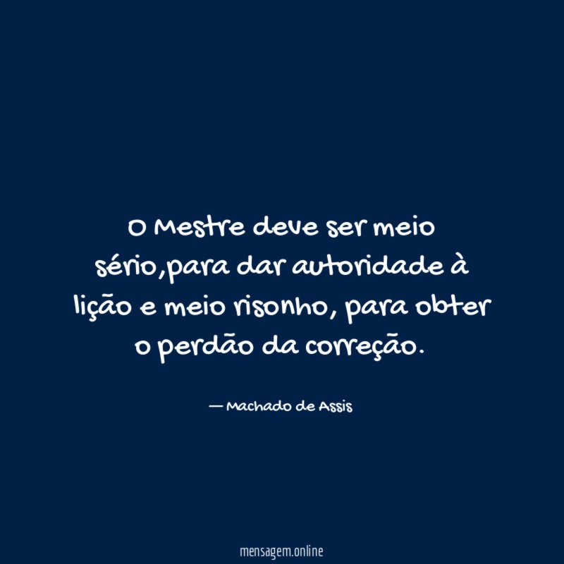 O Mestre deve ser meio sério