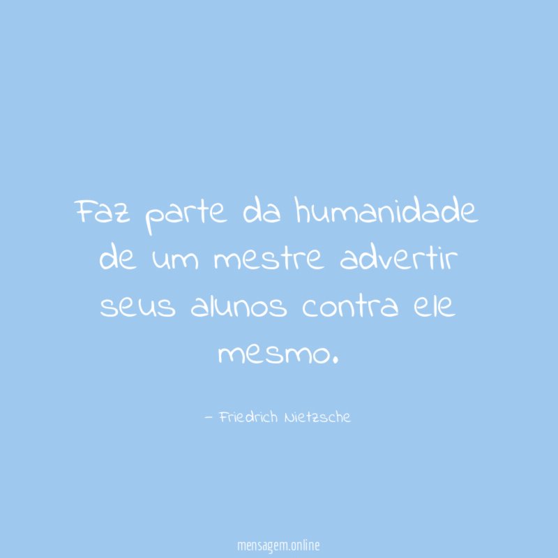 Faz parte da humanidade de um mestre advertir