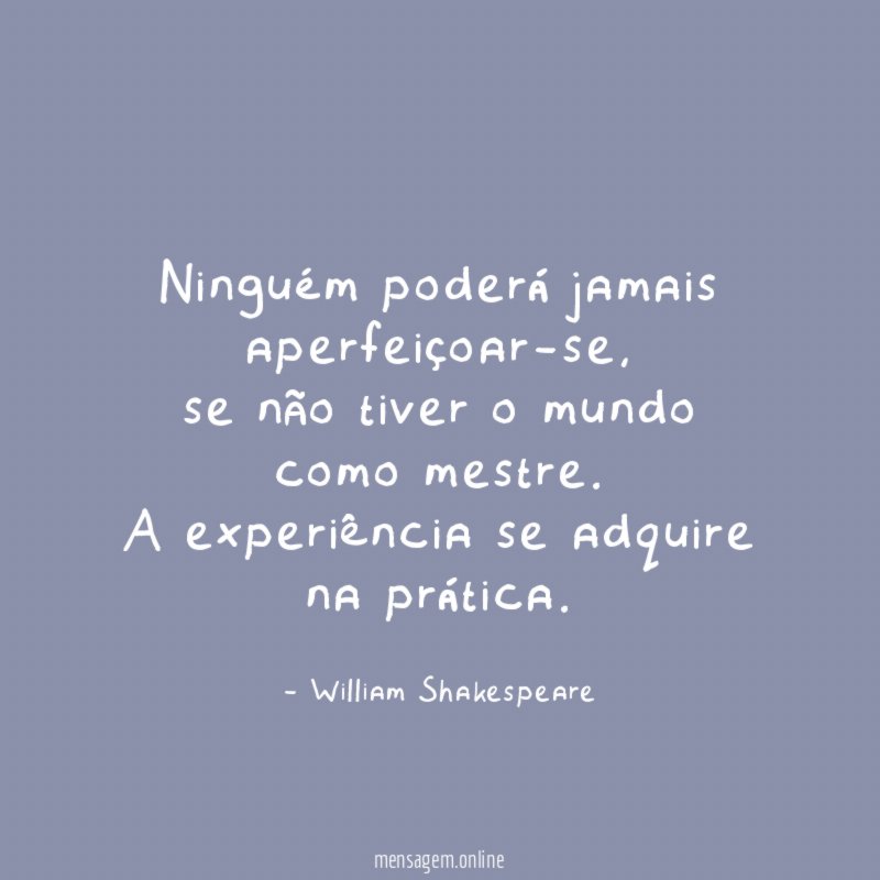 Ninguém poderá jamais aperfeiçoar-se