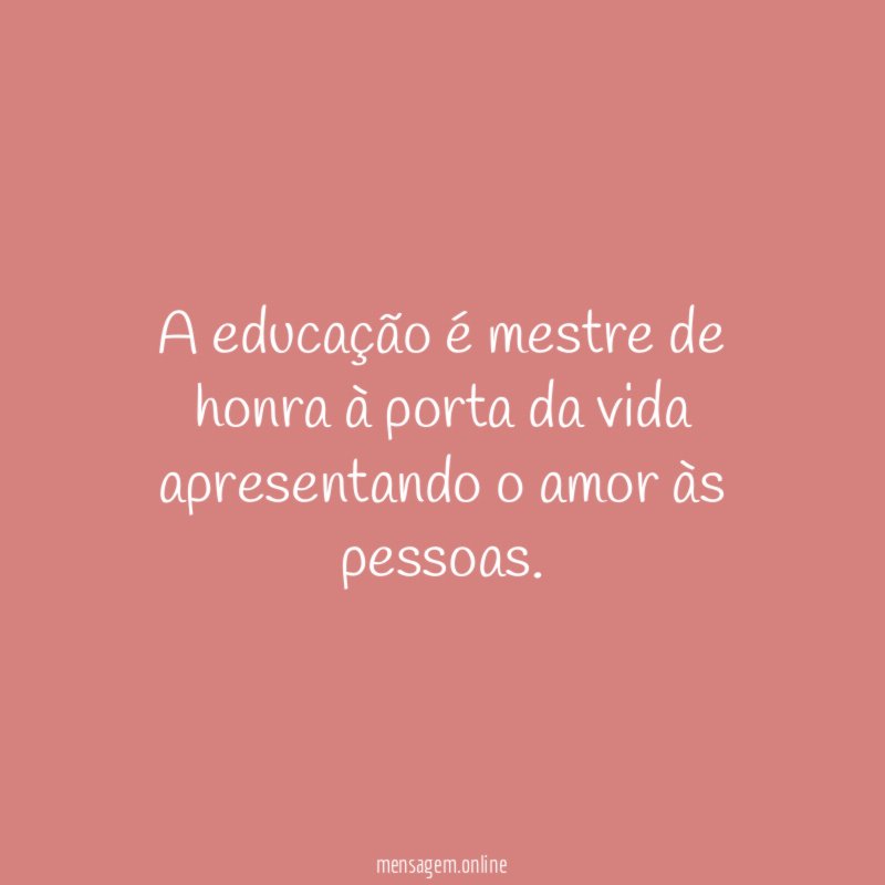 A educação é mestre de honra à porta