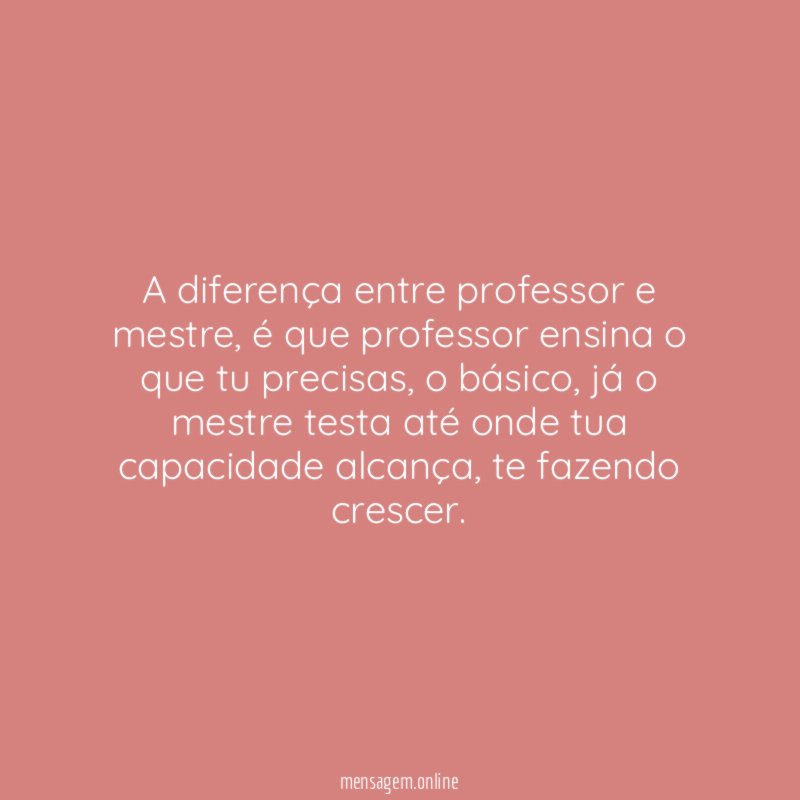 A diferença entre professor e mestre
