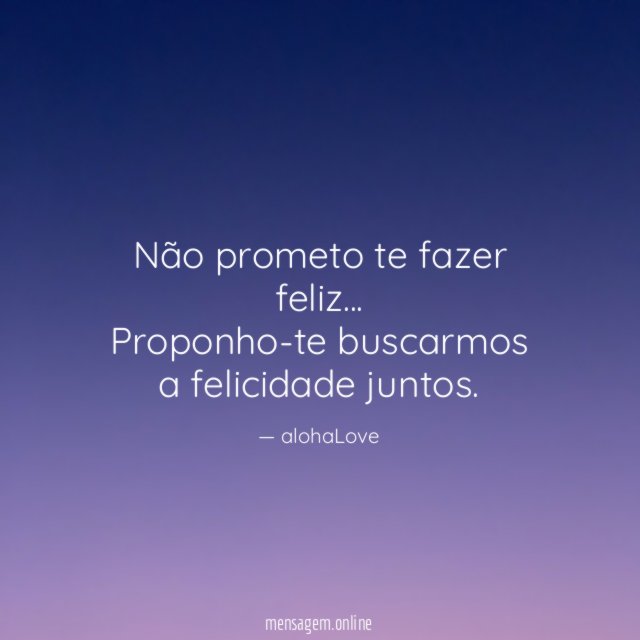 Não prometo te fazer feliz