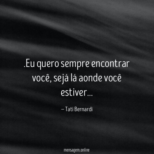 Eu quero sempre encontrar você