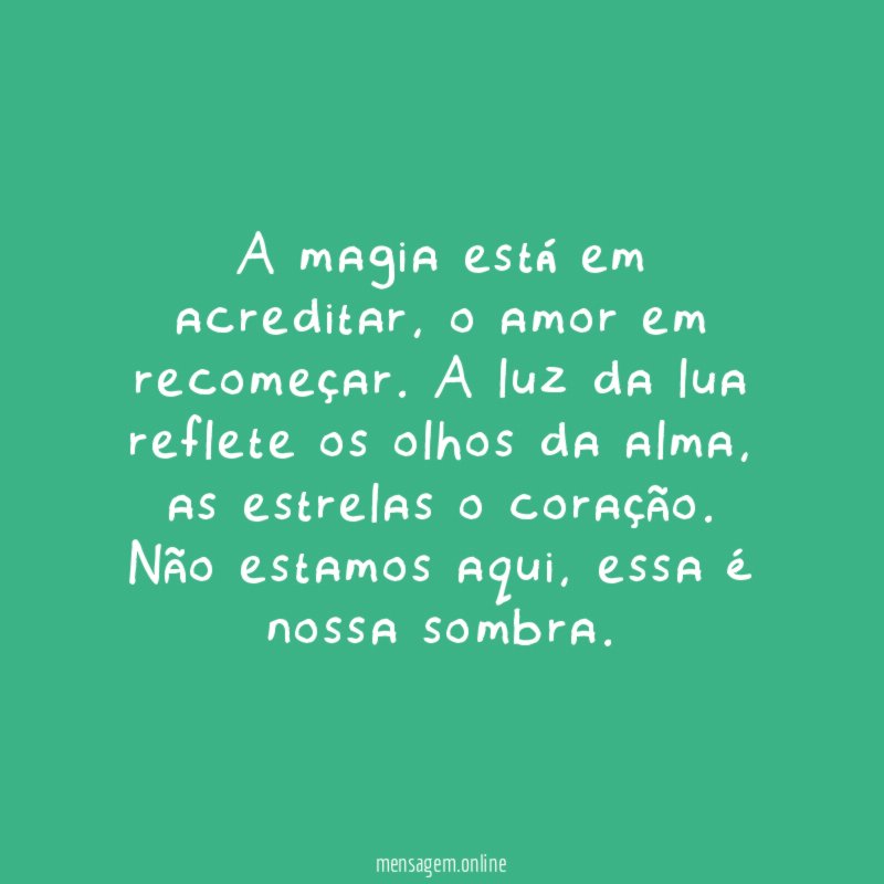 A magia está em acreditar