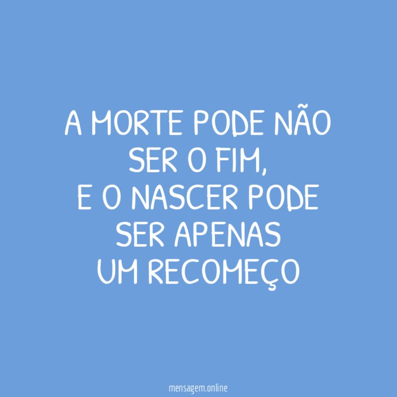 A morte pode não ser o fim