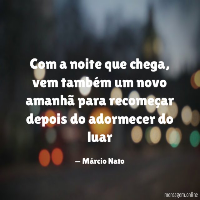 Com a noite que chega