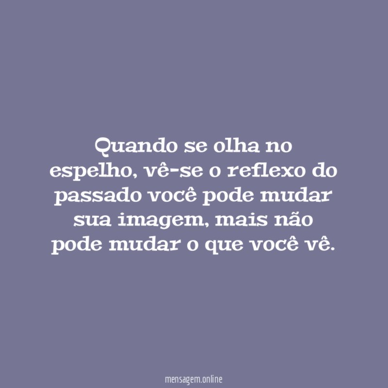 Quando se olha no espelho