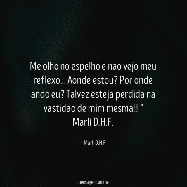 Me olho no espelho e não vejo meu reflexo