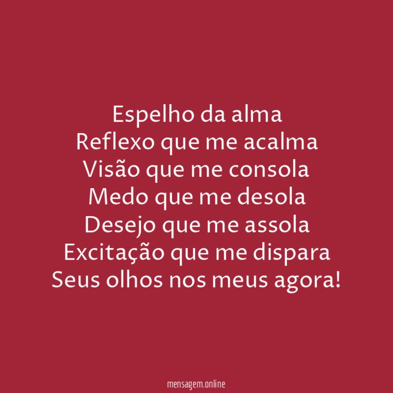Espelho da alma Reflexo que me acalma Visão que me