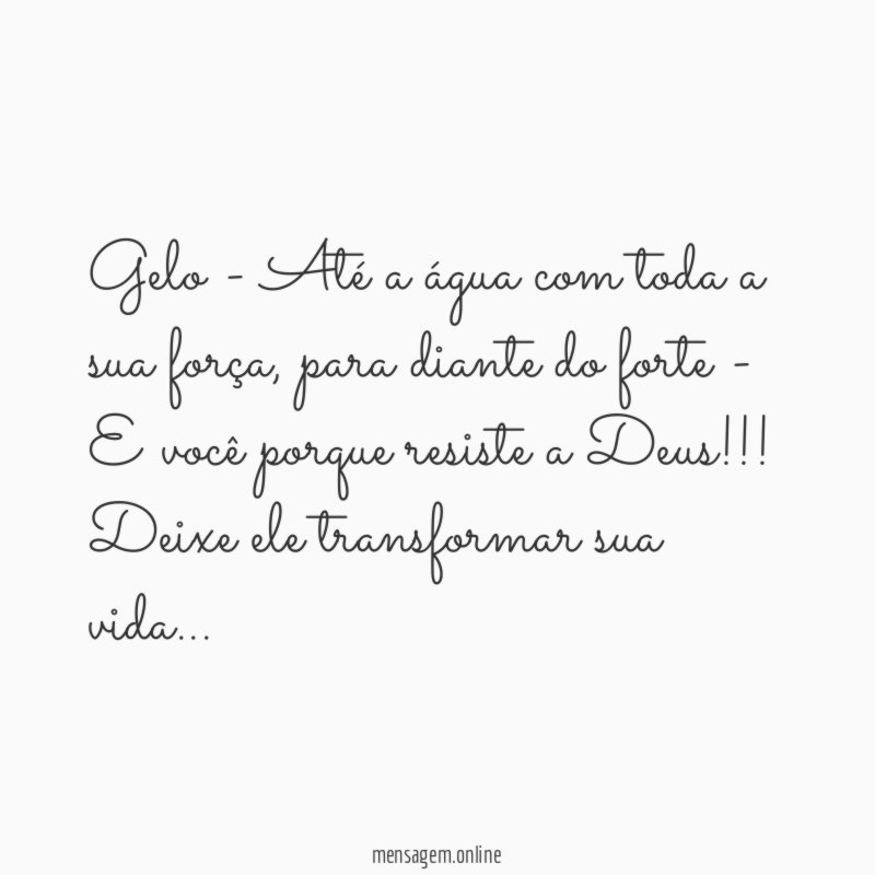 Gelo - Até a água com toda a sua força