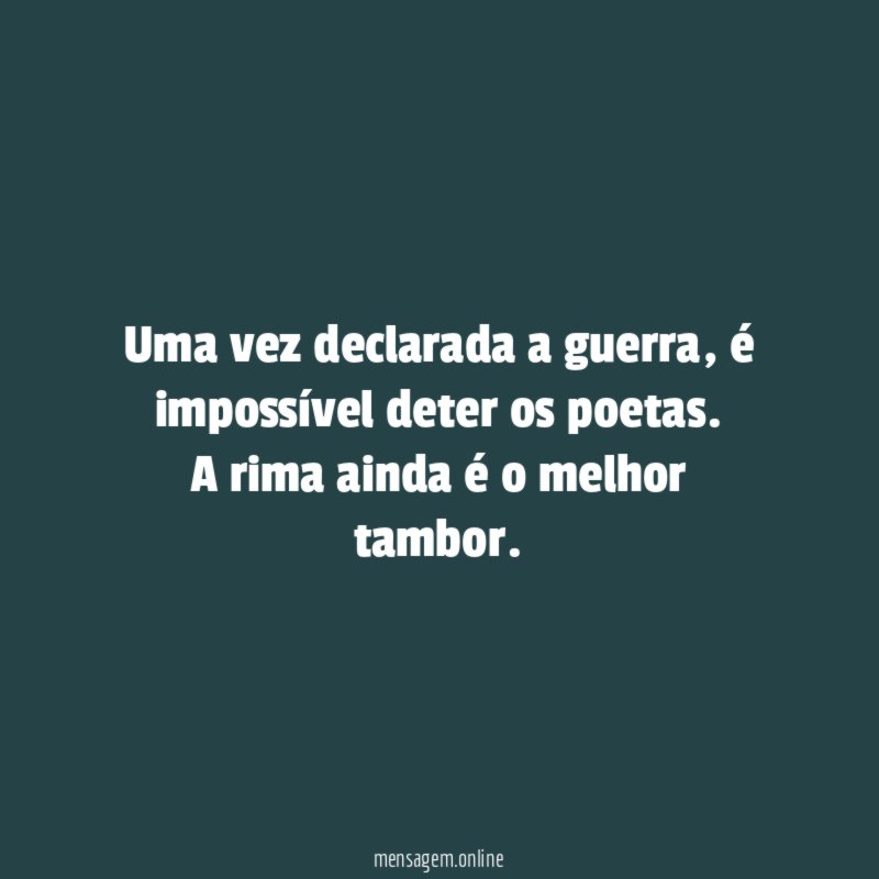 Uma vez declarada a guerra