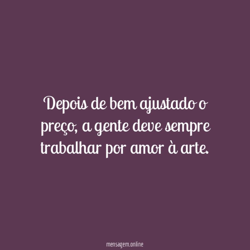 Depois de bem ajustado o preço