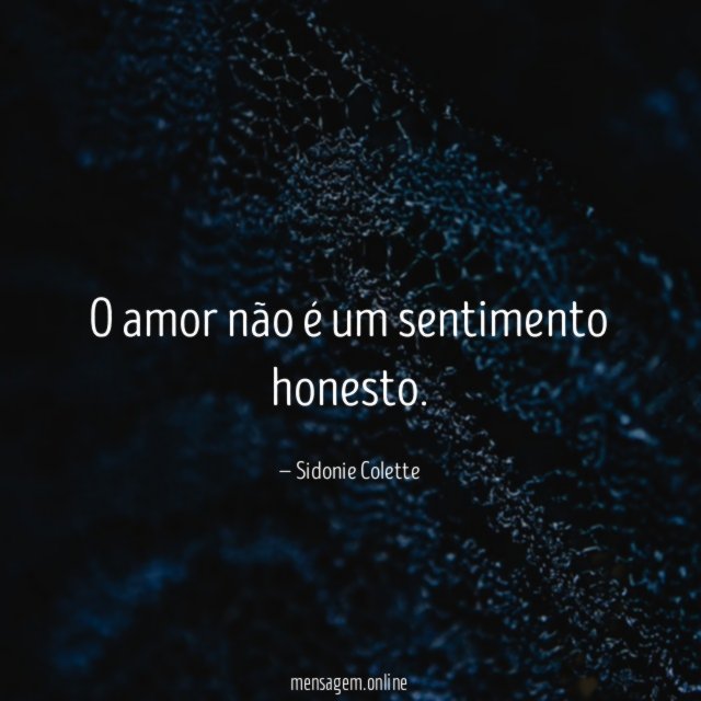 O amor não é um sentimento honesto