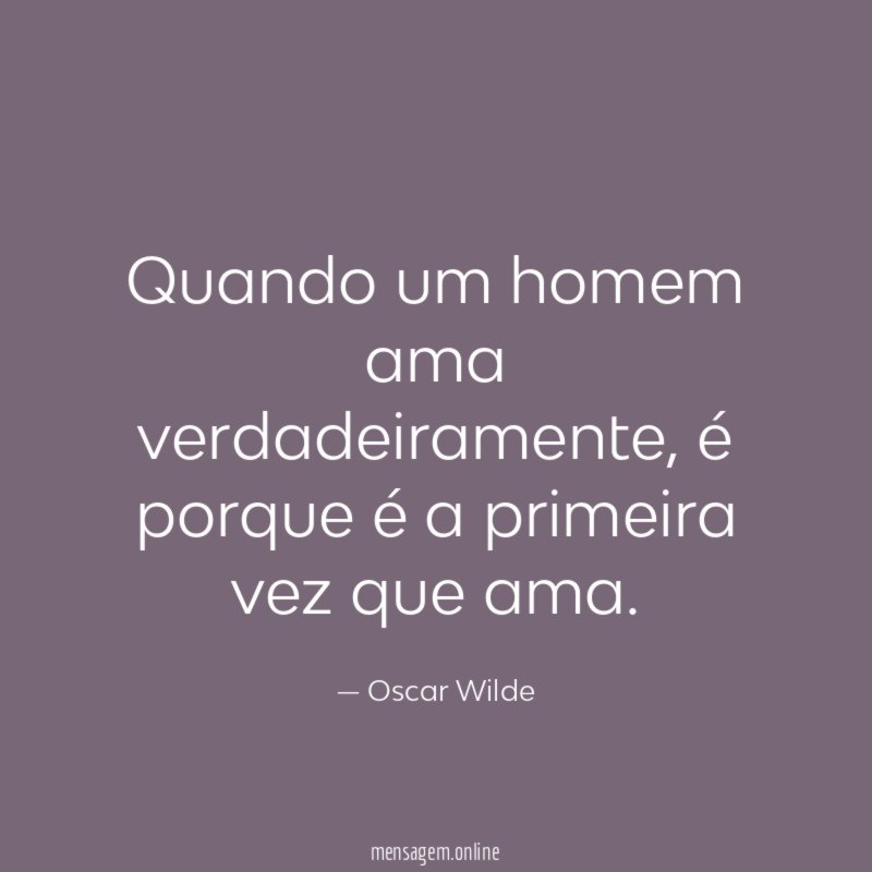 Quando um homem ama verdadeiramente