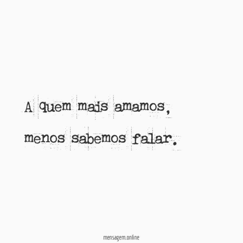 A quem mais amamos