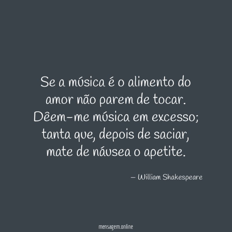 Se a música é o alimento do amor