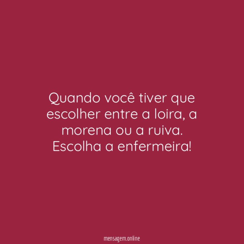 Quando você tiver que escolher entre a loira