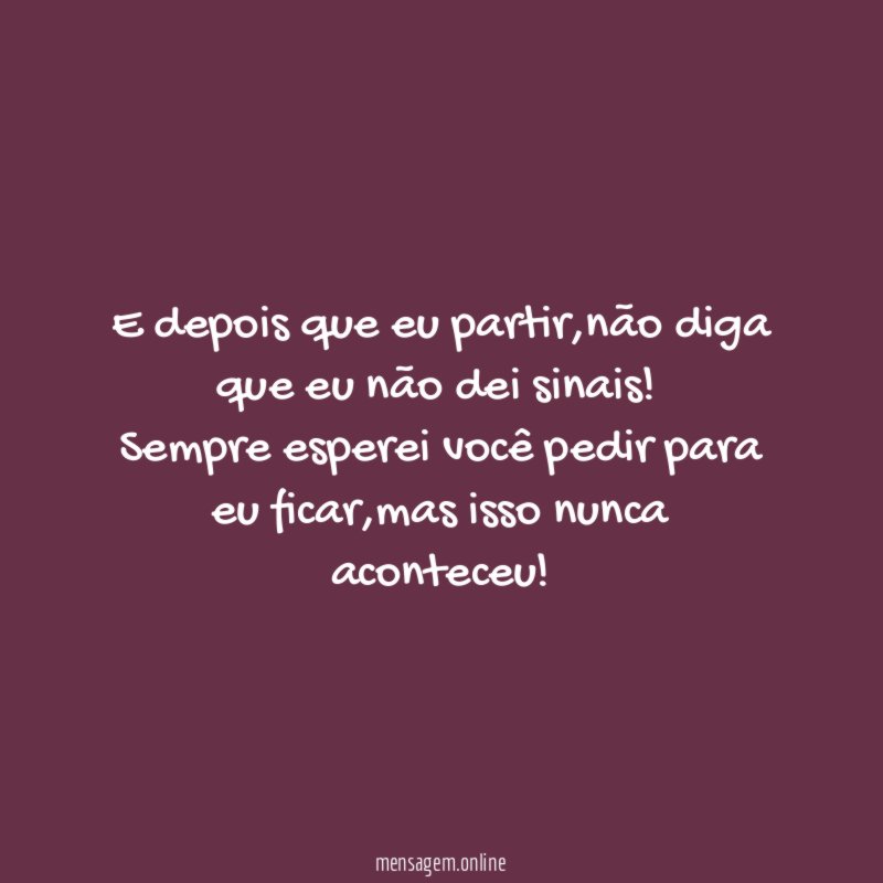 E depois que eu partir