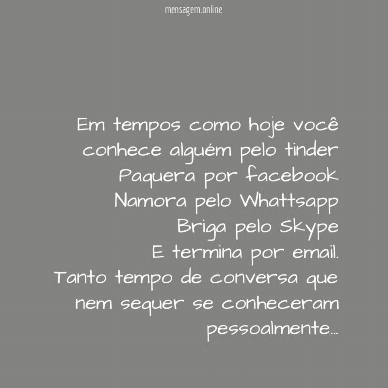 Em tempos como hoje você conhece alguém pelo
