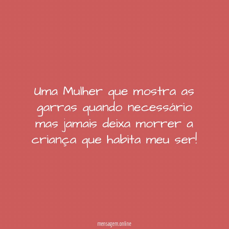 Uma Mulher que mostra as garras quando necessário