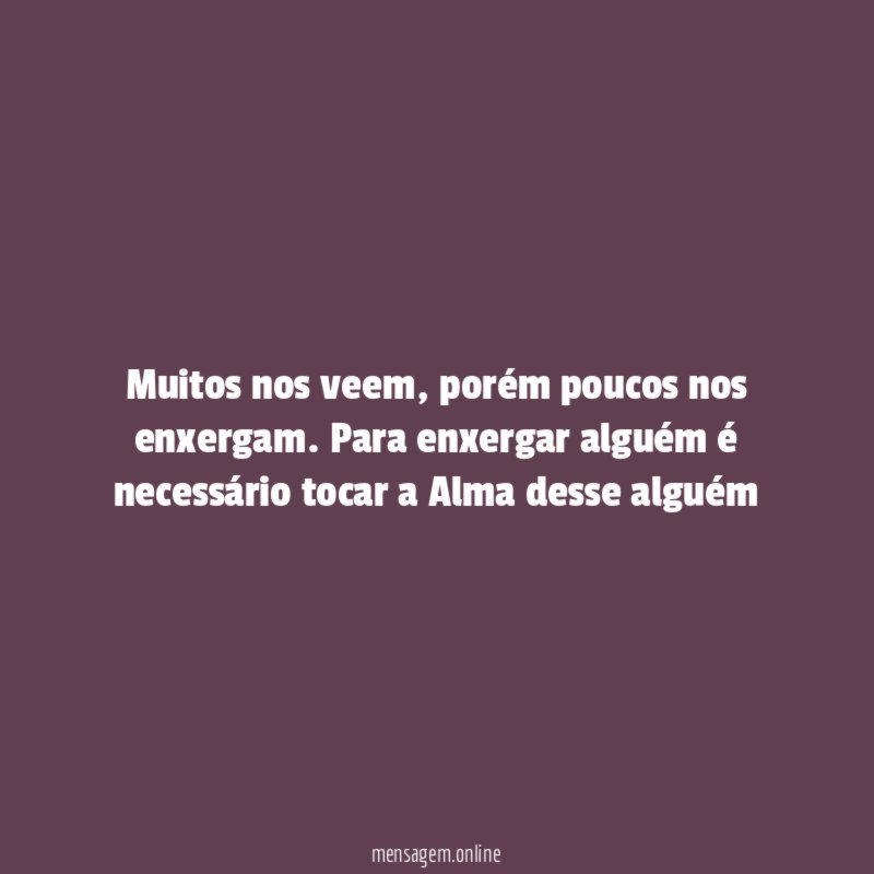 Muitos nos veem