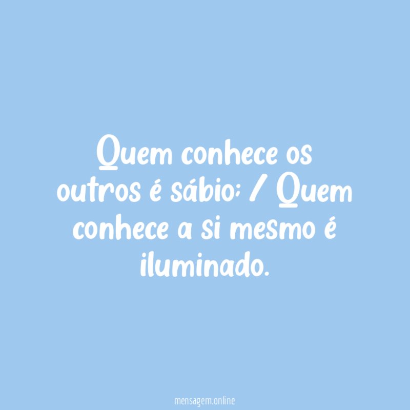 Quem conhece os outros é sábio