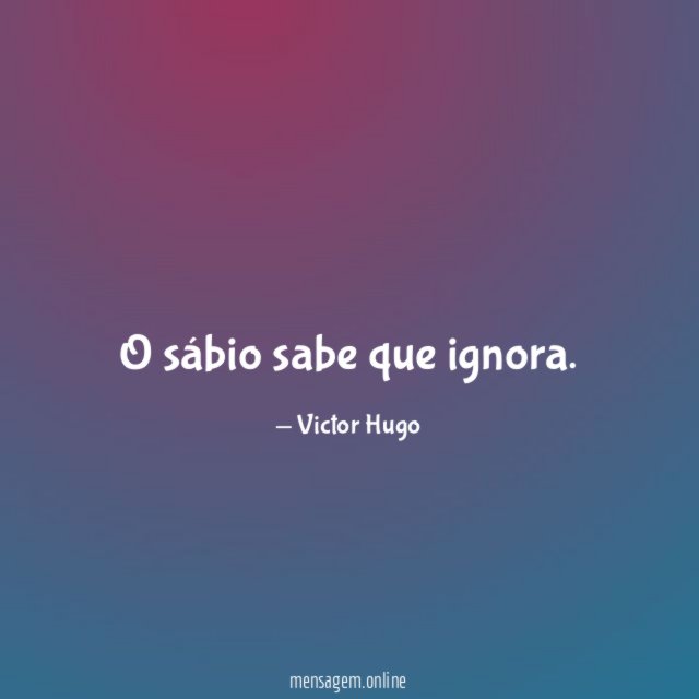 O sábio sabe que ignora