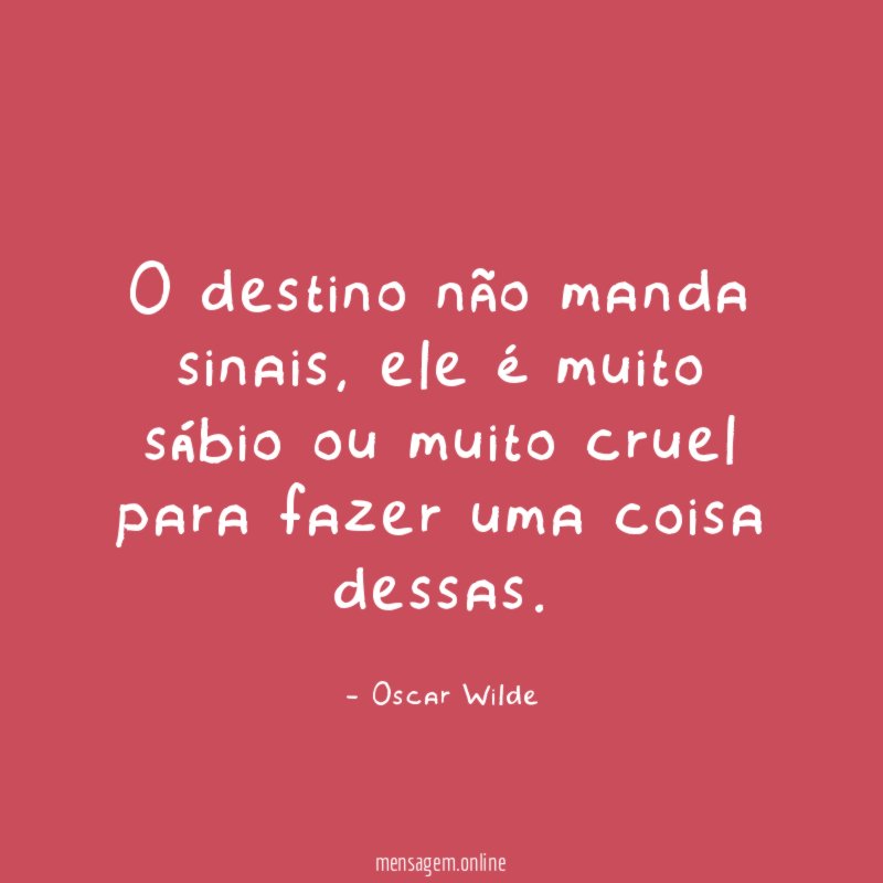 O destino não manda sinais