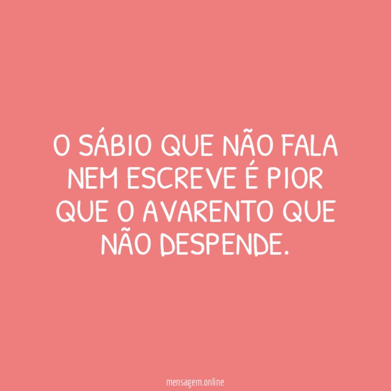 O sábio que não fala nem escreve é