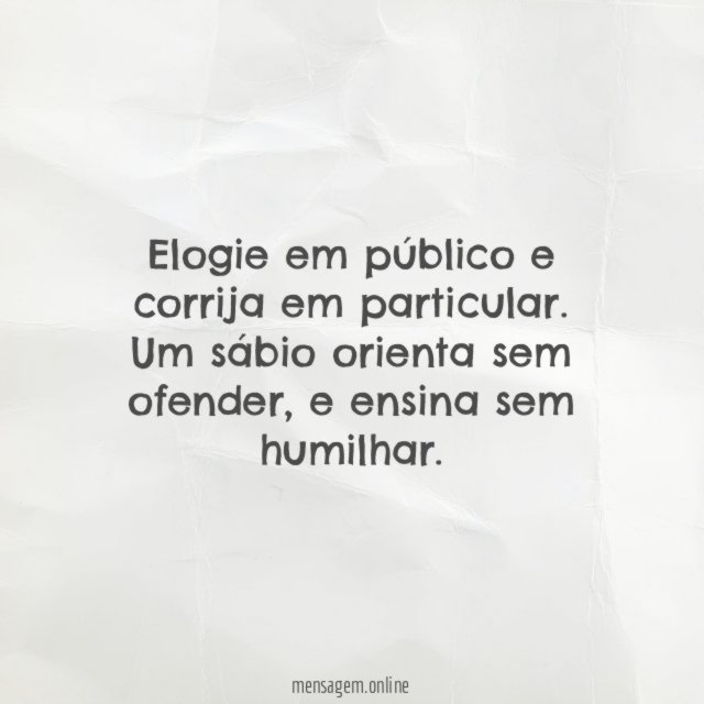 Elogie em público e corrija em particular