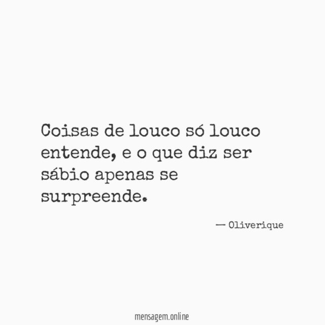 Coisas de louco só louco entende