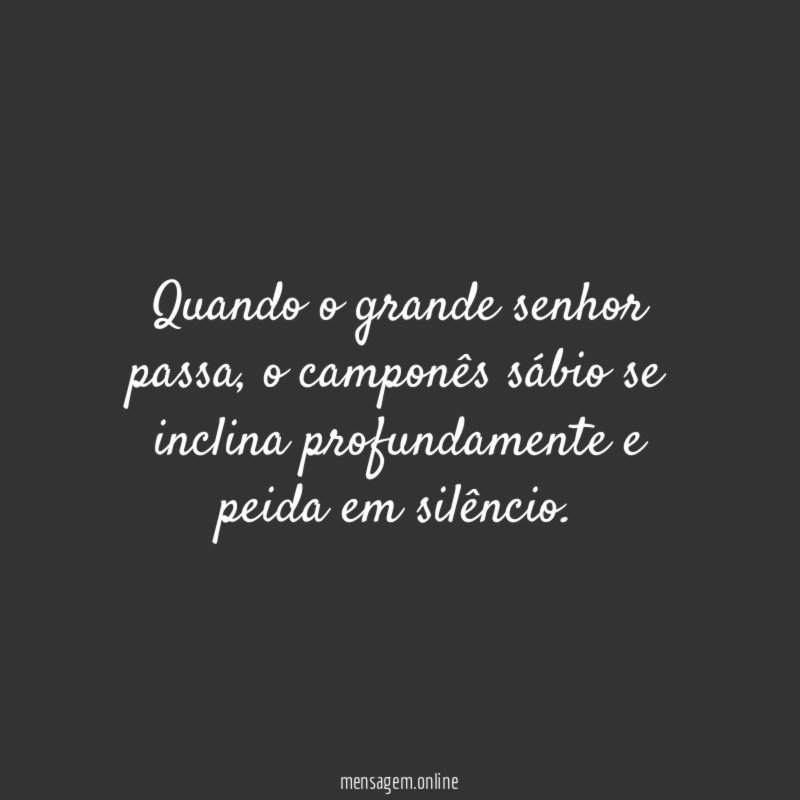 Quando o grande senhor passa