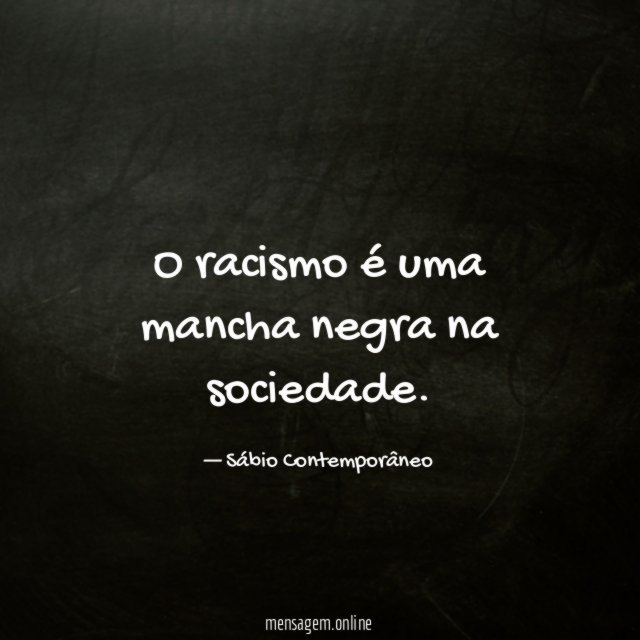 O racismo é uma mancha negra na sociedade