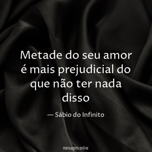Metade do seu amor é mais prejudicial do