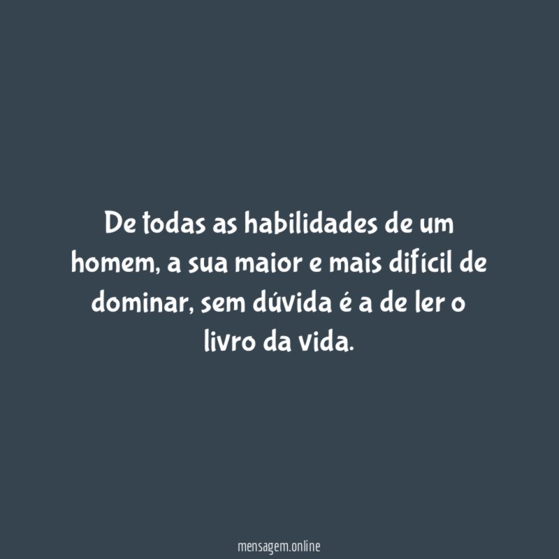 De todas as habilidades de um homem